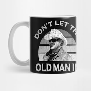 Don't let the old man in Toby Keith Mug